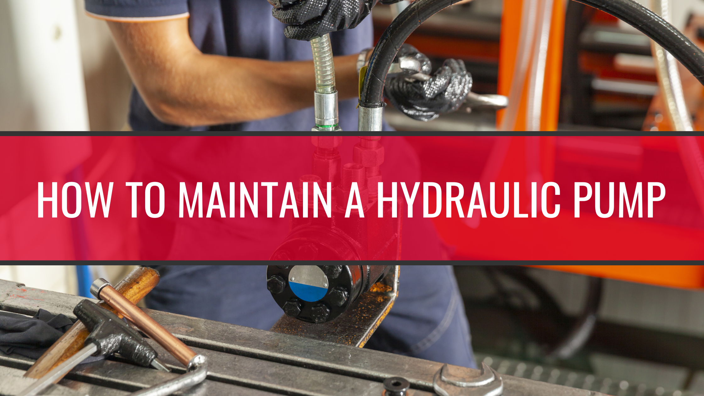 How to maintain a hydraulic pump