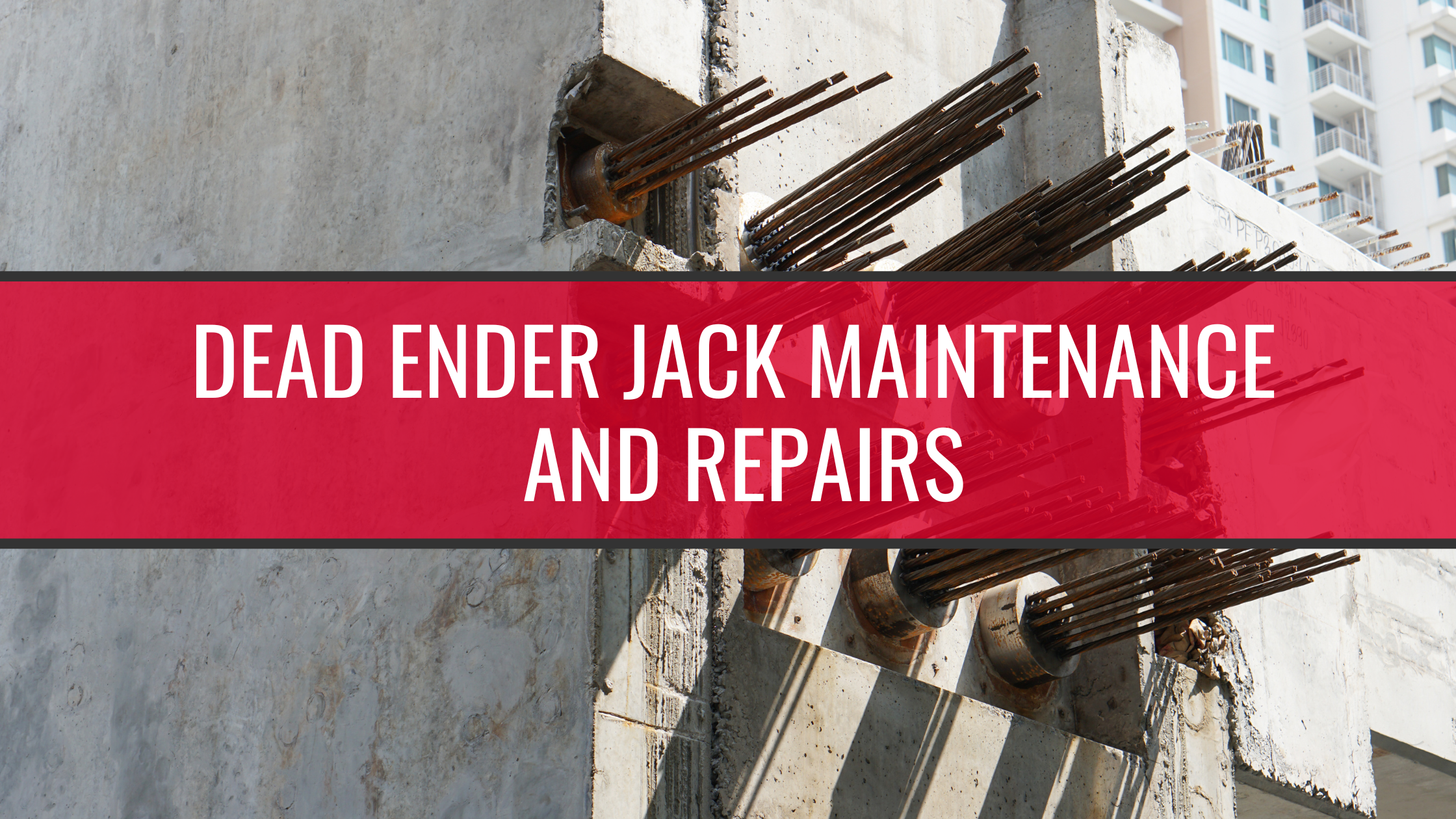 Dead Ender Jack Maintenance and Repairs