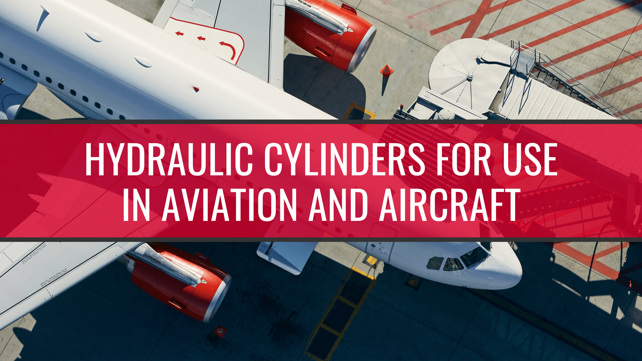 Hydraulic Cylinders for Use in Aviation and Aircraft